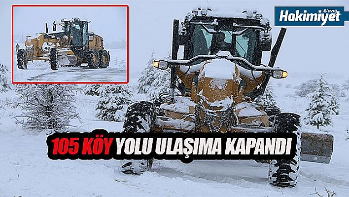 Elazığ'da 105 köy  yolu ulaşıma kapandı 