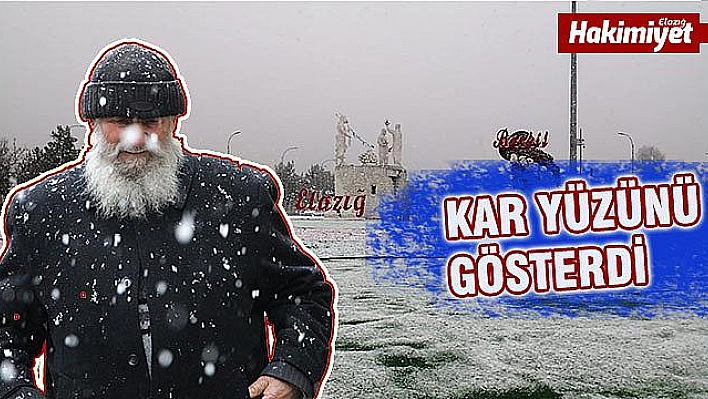 Elazığ kent merkezine mevsimin ilk karı yağdı