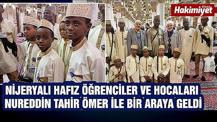 MÜFTÜ SARIKAYA NİJERYALI HAFIZ ÖĞRENCİLERLE BİR ARAYA GELDİ