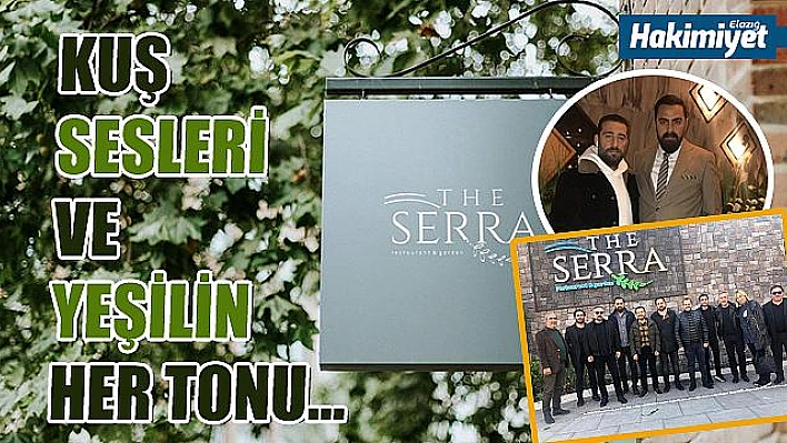 The Serra ihtişamıyla büyülüyor!