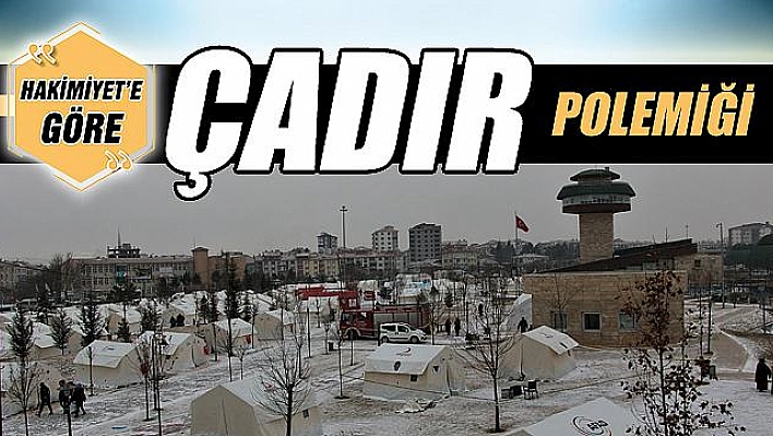 ÇADIR POLEMİĞİ