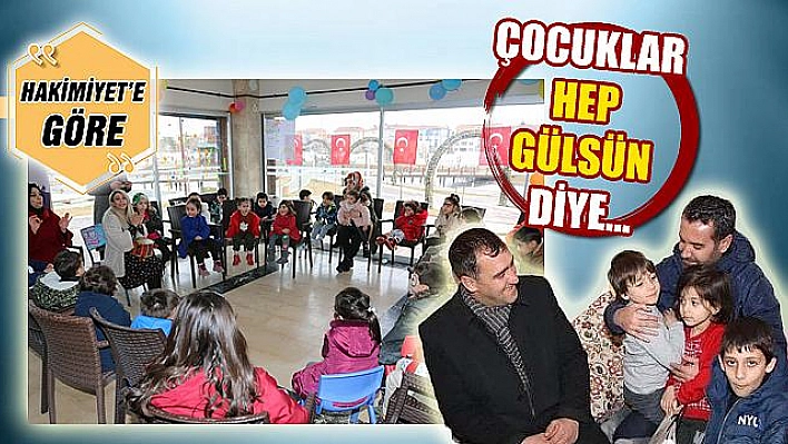 ÇOCUKLAR HEP GÜLSÜN DİYE…