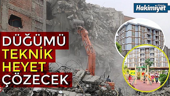 DÜĞÜMÜ TEKNİK HEYET ÇÖZECEK