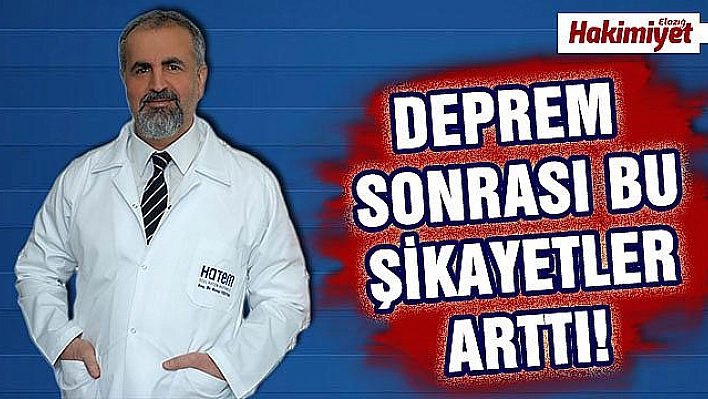  Elazığ depremi baş dönmesi şikayetlerini ve korkuyu artırdı 