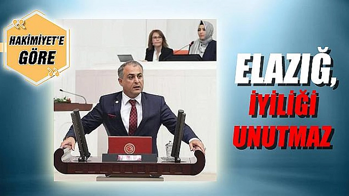 ELAZIĞ, İYİLİĞİ UNUTMAZ