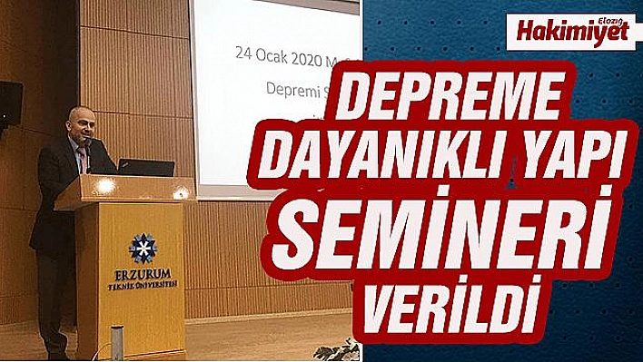 ETÜ'de 'Depreme Dayanıklı Yapı Tasarımı İlkelerinin İrdelenmesi' semineri düzenlendi