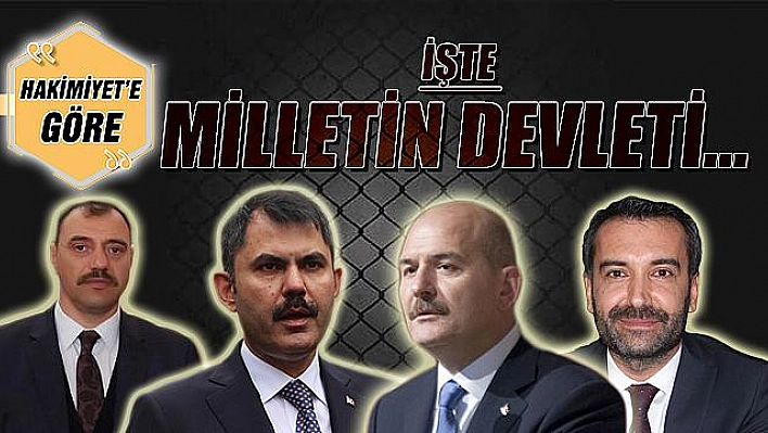 İŞTE MİLLETİN DEVLETİ…