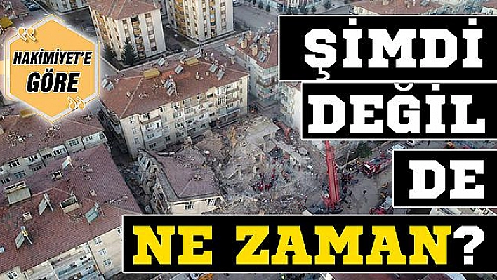 ŞİMDİ DEĞİL DE NE ZAMAN?