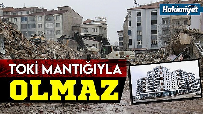 TOKİ MANTIĞIYLA OLMAZ