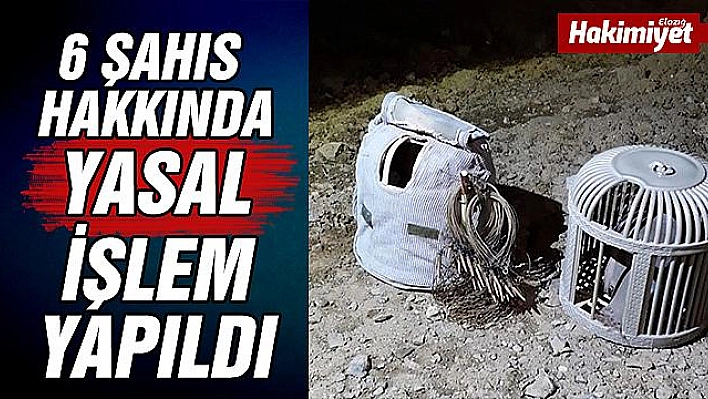 6 ŞAHIS YAKALANDI