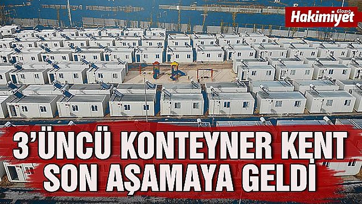 Elazığ'da 3. konteyner kentte son aşamaya gelindi