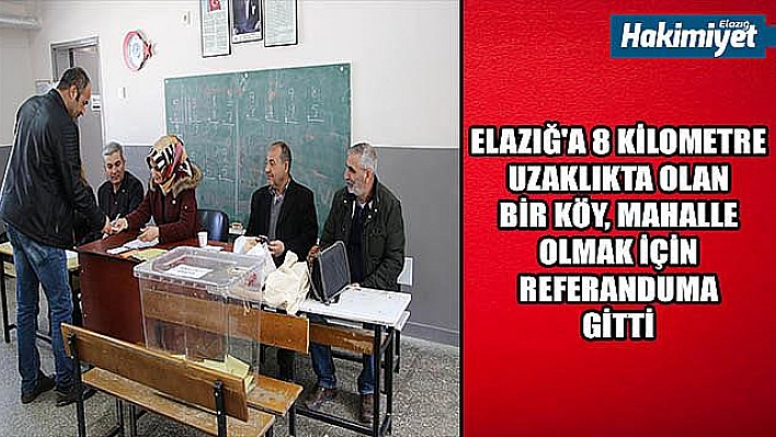 Elazığ'da bir köy mahalle olmak için referanduma gitti