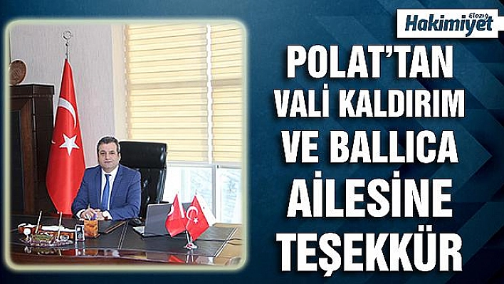 ELAZIĞ VALİSİ ÇETİN OKTAY KALDIRIM'A TEŞEKKÜR