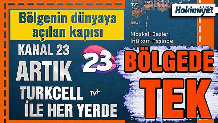 KANAL 23, TURKCELL TV+ İLE ARTIK HER YERDE!