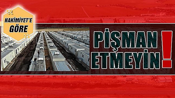 PİŞMAN ETMEYİN!