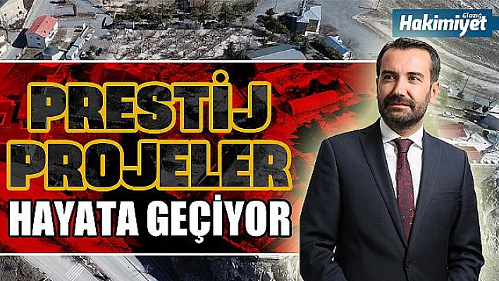 PRESTİJ PROJELER HAYATA GEÇİYOR