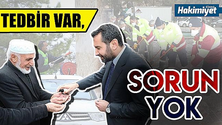  TEDBİR VAR, SORUN YOK