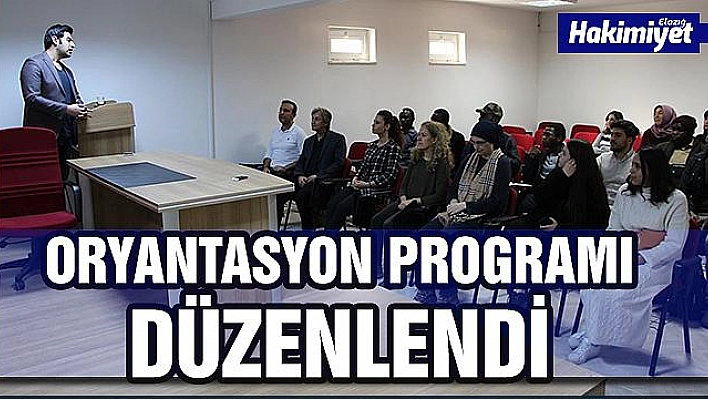 YABANCI UYRUKLU YÜKSEK LİSANS VE DOKTORA ÖĞRENCİLERİNE ORYANTASYON PROGRAMI DÜZENLENDİ