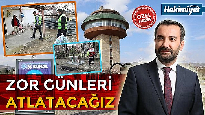 ZOR GÜNLERİ ATLATACAĞIZ