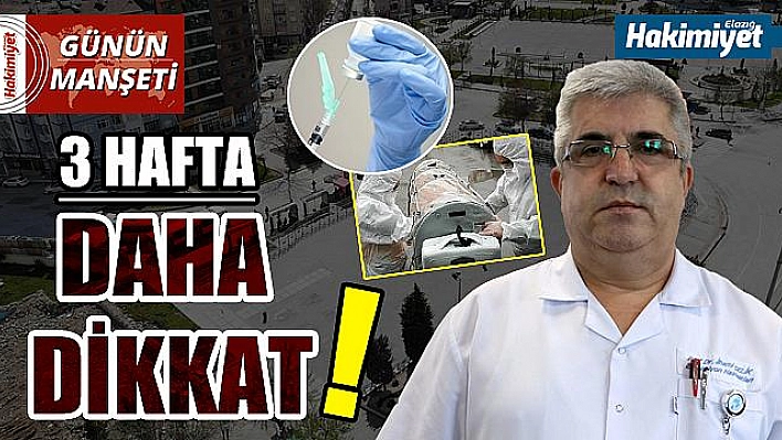 3 HAFTA DAHA DİKKAT!