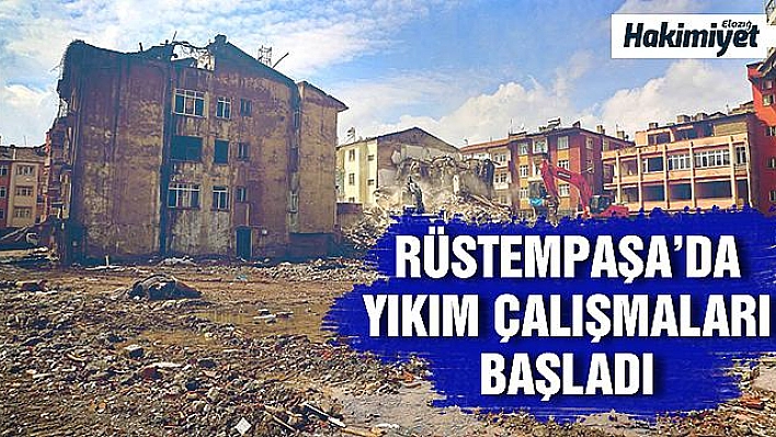 RÜSTEMPAŞA MAHALLESİ'NDE YIKIM ÇALIŞMALARI BAŞLADI