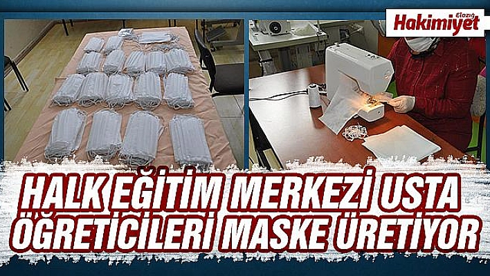 ARICAK İLÇESİNDE GÜNLÜK 300 MASKE ÜRETİLİYOR