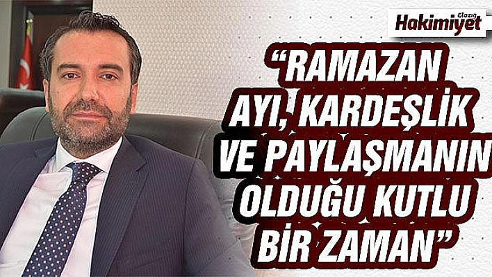 BAŞKAN ŞERİFOĞULLARI'NDAN RAMAZAN AYI MESAJI