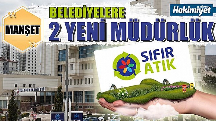 BELEDİYELERE 2 YENİ MÜDÜRLÜK