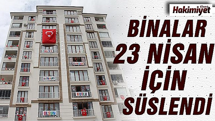 Elazığ'da apartmanlarda coşkulu 23 Nisan kutlaması