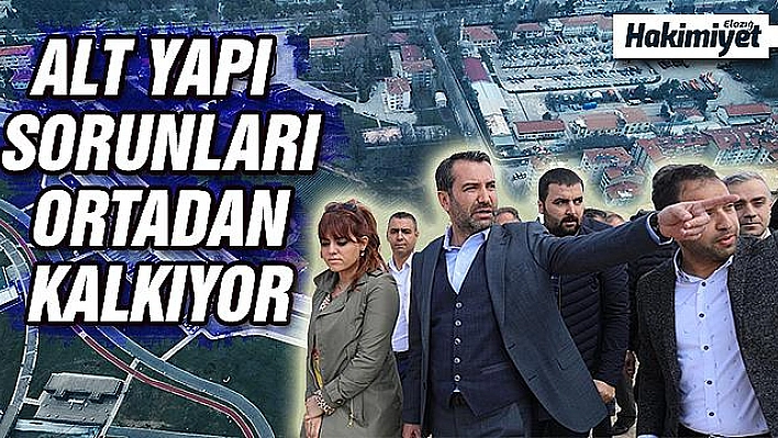 ELAZIĞ'IN ALT YAPI SORUNU TARİHE KARIŞIYOR