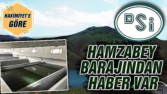 HAMZABEY BARAJINDAN HABER VAR