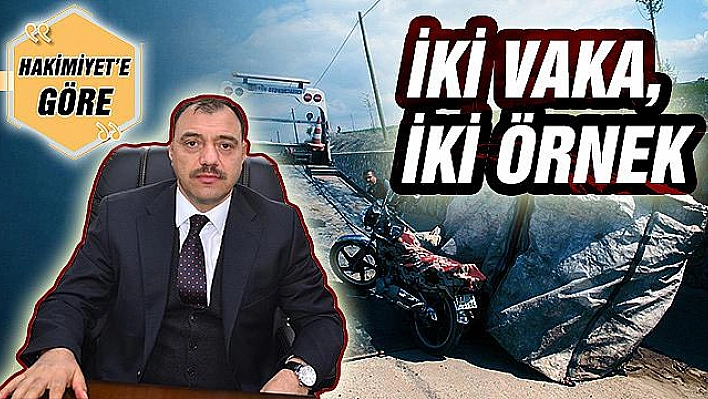 İKİ VAKA, İKİ ÖRNEK