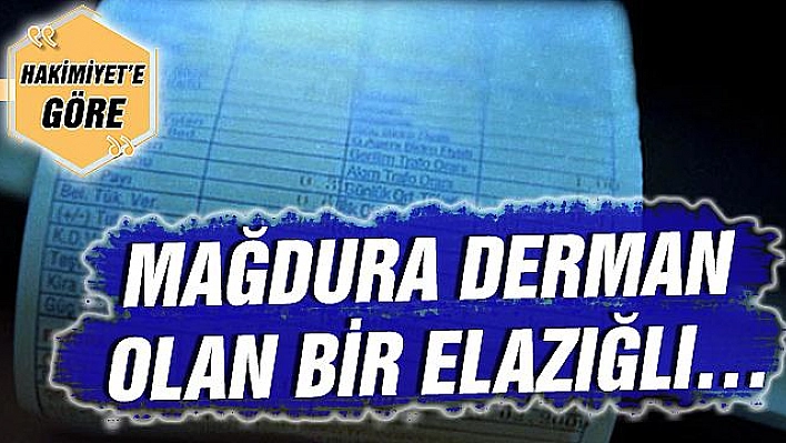 MAĞDURA DERMAN OLAN BİR ELAZIĞLI…