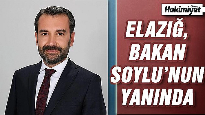  ŞERİFOĞULLARI: 'ELAZIĞ, SOYLU'NUN YANINDADIR'