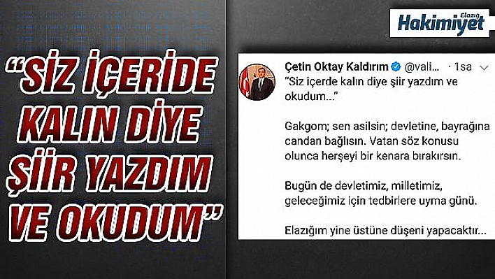 Vali Kaldırım yazdığı şiiri paylaştı, 'Evde kal Elazığ' mesajı verdi