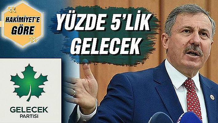 YÜZDE 5'LİK GELECEK