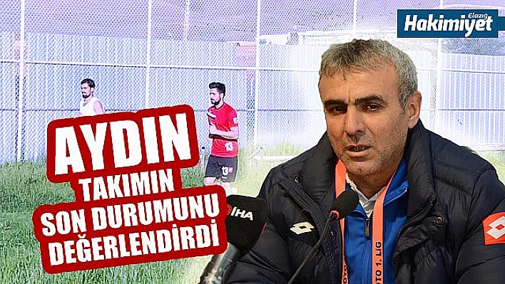 Aydın: 'Oyuncularımızın kilo problemi olabilir!'