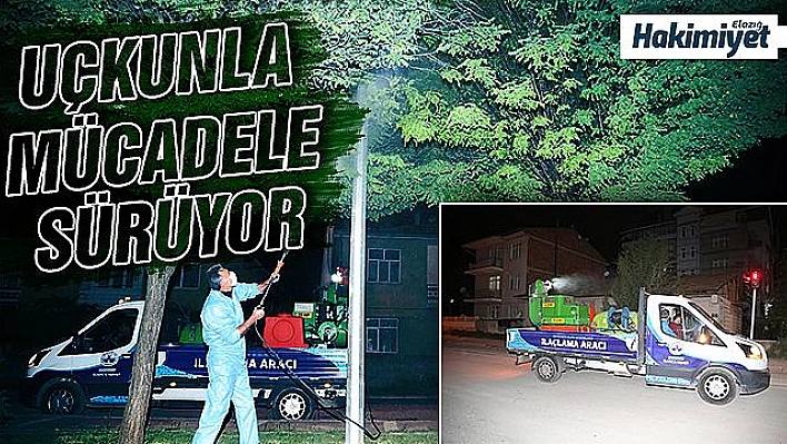 ELAZIĞ BELEDİYESİ UÇKUNLA MÜCADELE ÇALIŞMALARINI SÜRDÜRÜYOR