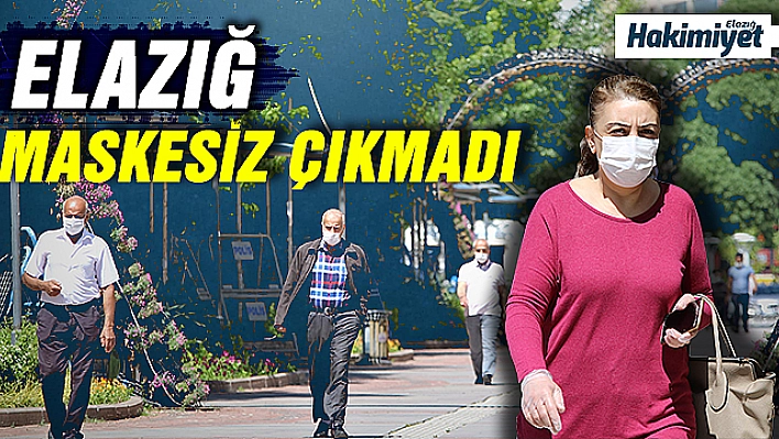Elazığ'da yasak başladı, herkes maske ile sokağa çıktı