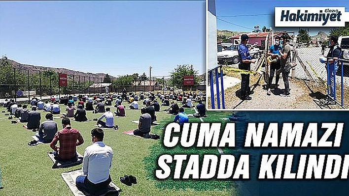 Elazığ'ın tarihi ilçesinde cuma namazı stadyumda kılındı