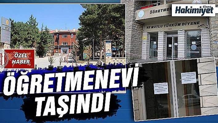 ELAZIĞ ÖĞRETMENEVİ, KAPATILAN EĞİTİM VE ARAŞTIRMA HASTANESİ'NE TAŞINIYOR