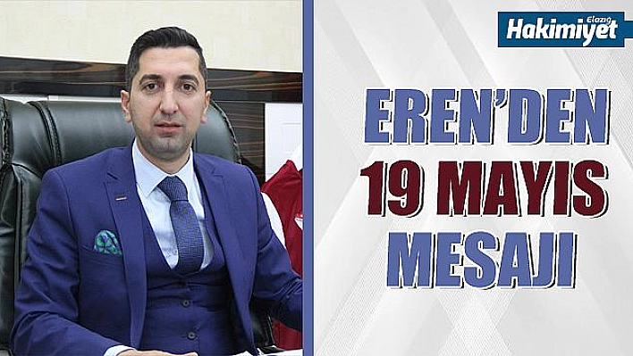 Eren'den 19 Mayıs mesajı