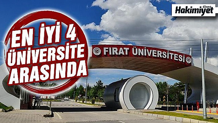 Fırat Üniversitesi 4 alanda en iyi üniversiteler arasına girdi