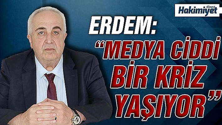 'MEDYA VE ÇALIŞANLARI ZOR DURUMDA'