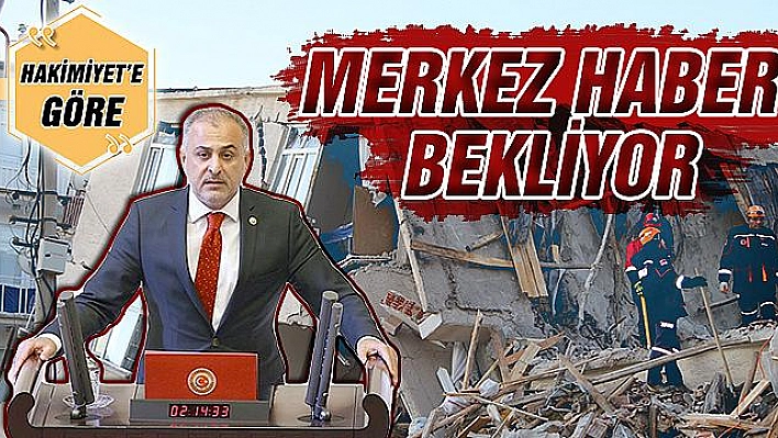 MERKEZ HABER BEKLİYOR