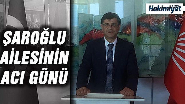 POLAT ŞAROĞLU'NUN ACI GÜNÜ