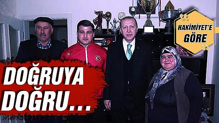 DOĞRUYA DOĞRU…