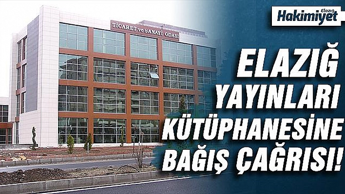 'Elazığ Yayınları Kütüphanesi' Kurulması Çalışması Başlatıldı