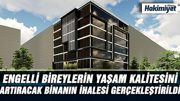 ENGELSİZ YAŞAM MERKEZİNİN İHALESİ GERÇEKLEŞTİRİLDİ