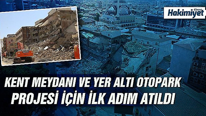 Kent Meydanı için yıkım çalışması başlatıldı